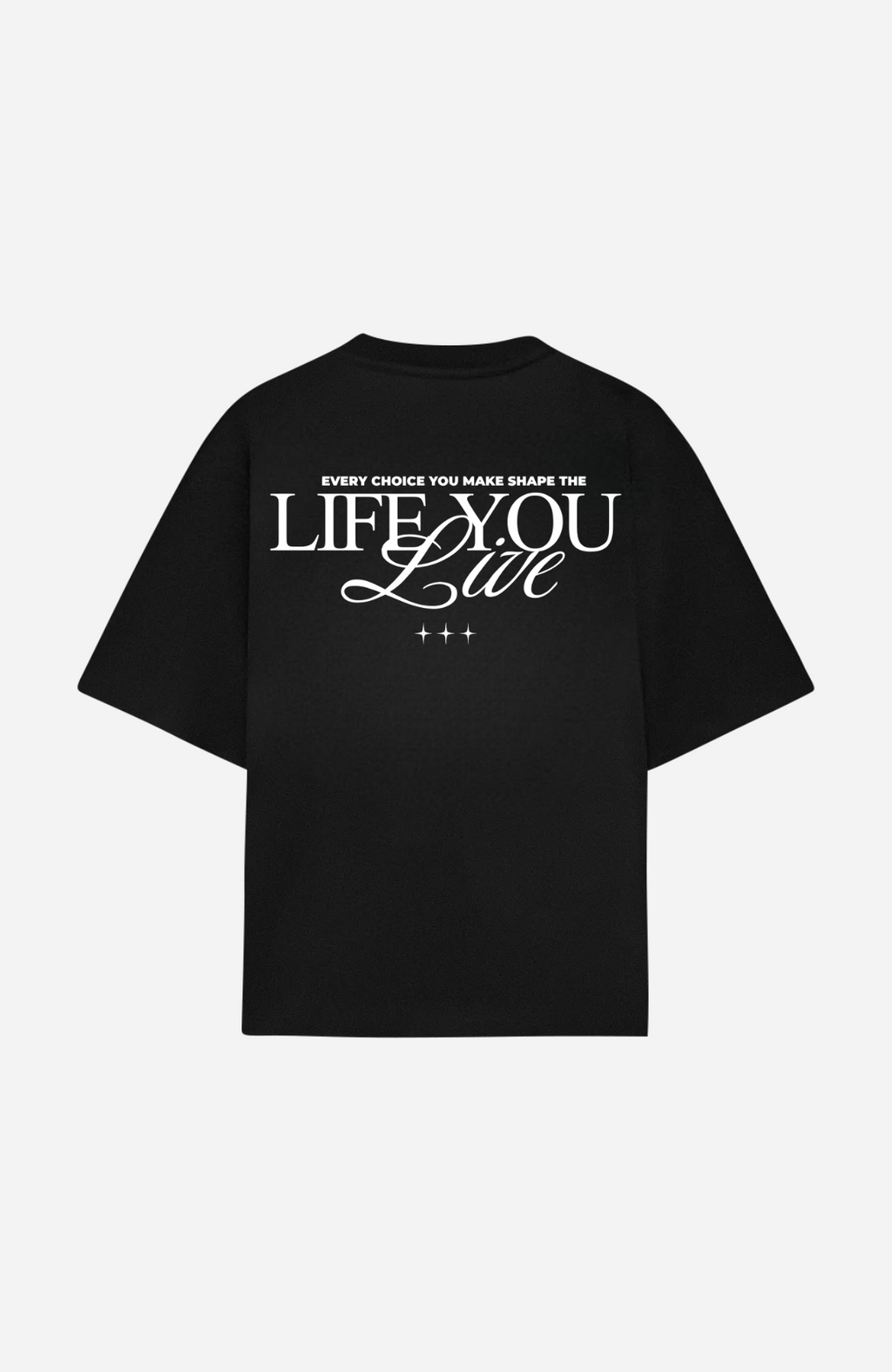 LIFE YOU LIVE OVERSIZED TEE